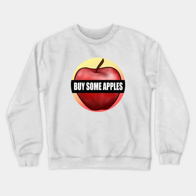 Buy Some Apples! Crewneck Sweatshirt by MidnightPremiere